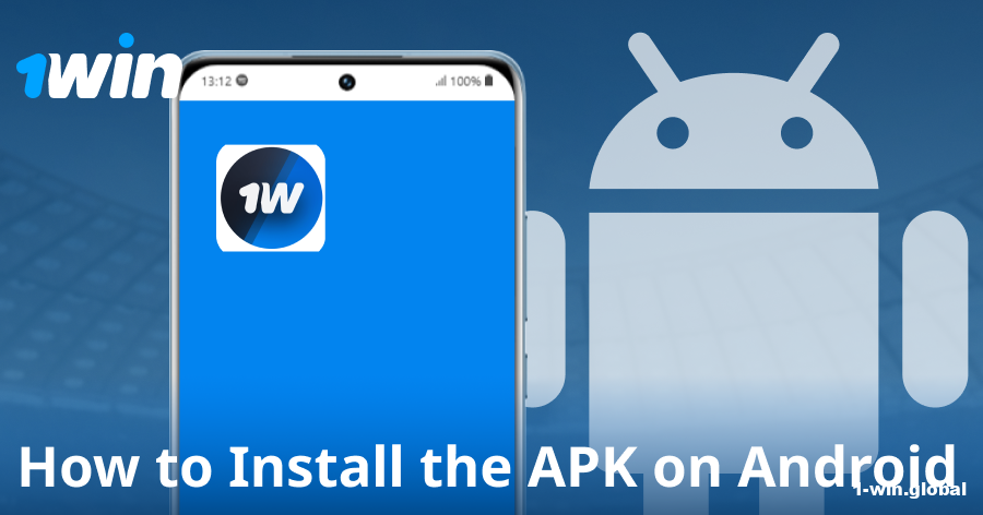 Installing the 1win APK on Android devices